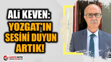 YOZGAT'IN SESİNİ DUYUN ARTIK!