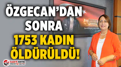 Müzeyyen Şevkin:“Son 11 yılda 2975 kadın öldürüldü!”