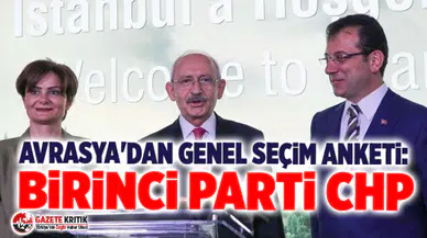 Avrasya'dan genel seçim anketi: Birinci parti CHP