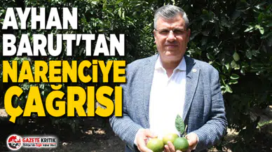 Ayhan Barut'tan narenciye çağrısı