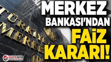 Merkez Bankası'ndan faiz kararı!