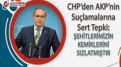 CHP'den AKP'nin Suçlamalarına Sert Tepki!