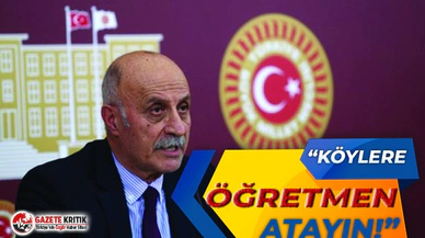 CHP'li Keven: Taşımalı Eğitimi Kaldırın Köylere Öğretmen Atayın!