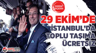 İstanbul'da İmamoğlu etkisi! 29 Ekim'de toplu taşıma ücretsiz