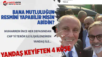 Muharrem İnce ile yandaş yazarın keyfi dört köşe! İşte o selfi!