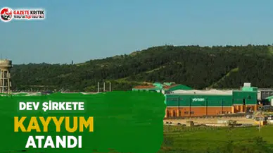 Dev Şirkete Kayyum Atandı!