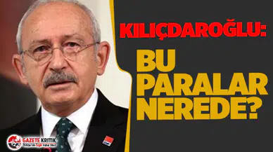 Kılıçdaroğlu, deprem vergisi olarak toplanan paraların hesabını sordu!