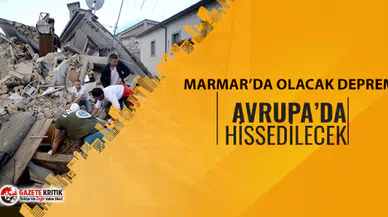 Marmara'da beklenen deprem Avrupa ülkelerinde hissedilecek