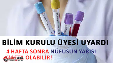 4 hafta sonra nüfusun yarısı hasta olabilir!