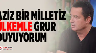 Acun Ilıcalı: Aziz bir milletiz, ülkemle gurur duyuyorum