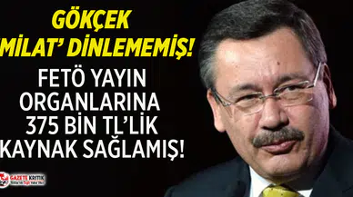 Gökçek, 17/25 Aralık'tan sonra da FETÖ yayın organlarına 375 bin TL’lik kaynak sağlamış