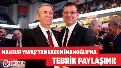Mansur Yavaş'tan Ekrem İmamoğlu'na tebrik paylaşımı!