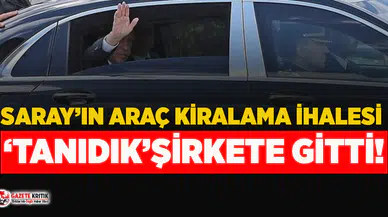 Saray'ın araç kiralama ihalesi Sayıştay'ın eleştirdiği 'tanıdık' şirkete gitti!