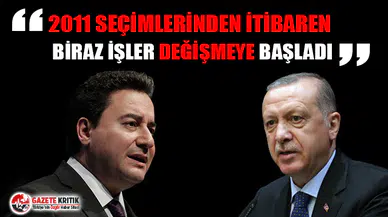 Ali Babacan: AKP'de 2011 seçimlerinden itibaren biraz işler değişmeye başladı