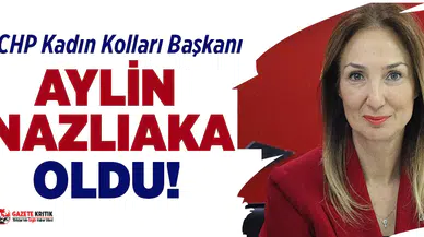 CHP Kadın Kolları Başkanı Aylin Nazlıaka oldu!