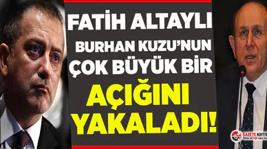 Fatih Altaylı, Burhan Kuzu'ya fena sardı! Kuzu'nun büyük bir açığını açıkladı