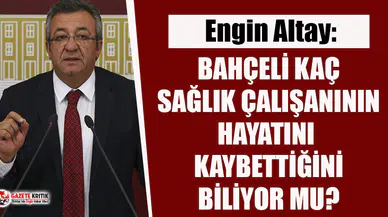 CHP'li Altay'dan TTB’yi hedef alan Devlet Bahçeli’ye sert tepki!