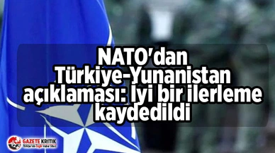 NATO'dan Türkiye-Yunanistan açıklaması