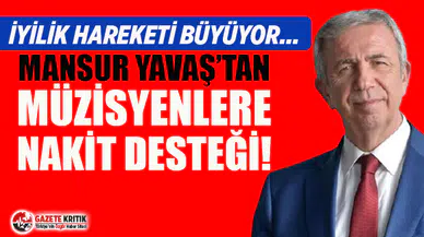 Mansur Yavaş’tan bir destek de müzisyenlere!