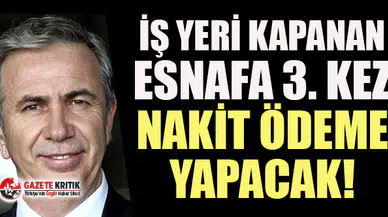 Ankara Büyükşehir Belediyesi, iş yeri kapanan esnafa üçüncü kez nakit ödeme yapacak