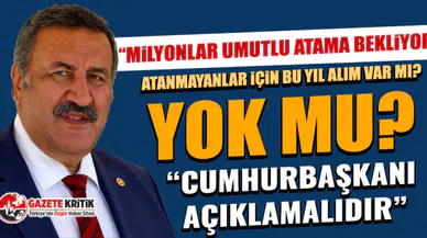 CHP'li Gürer” Milyonlar umutlu atama bekliyor”