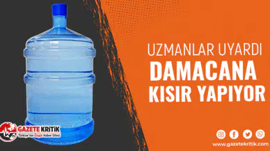 Uzmanlar uyardı: Damacana kısır yapıyor!