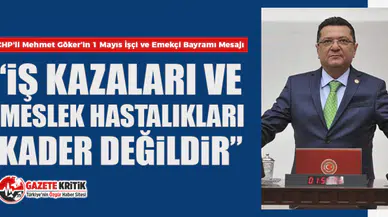 CHP'li Mehmet Göker’in 1 Mayıs İşçi ve Emekçi Bayramı Mesajı