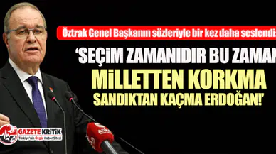 Faik Öztrak: “Artık vakit tamam, Seçim zamanıdır bu zaman, milletten korkma, sandıktan kaçma Erdoğan”
