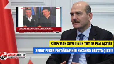 Süleyman Soylu'nun TRT'de paylaştığı Sedat Peker fotoğrafının hikayesi ortaya çıktı!