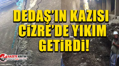 CHP’li vekil Mahmut Tanal: Dedaş’ın kazısı Cizre’de yıkım getirdi!