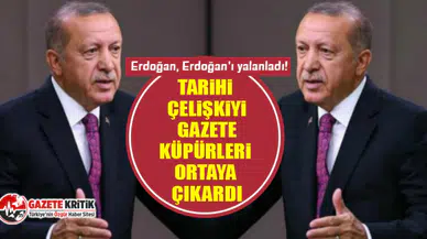 Erdoğan, Erdoğan'ı yalanladı! Tarihi çelişkiyi gazete küpürleri ortaya çıkardı
