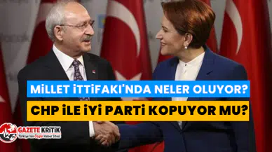Millet İttifakı'nda neler oluyor? CHP ile İYİ Parti kopuyor mu?