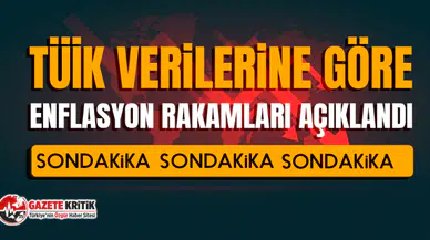 TÜİK verilerine göre enflasyon rakamları açıklandı