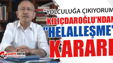 Kemal Kılıçdaroğlu'ndan "helalleşme" kararı: "Yolculuğa çıkıyorum"