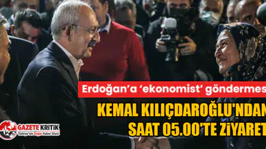 Kemal Kılıçdaroğlu'ndan saat 05.00'te ziyaret!
