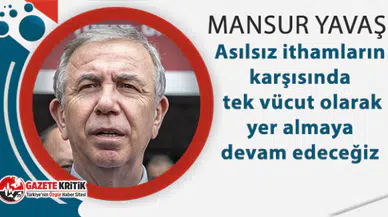 Mansur Yavaş'tan İmamoğlu'na destek:Asılsız ithamların karşısında tek vücut olarak devam edeceğiz