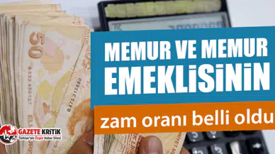 Memur ve memur emeklisinin zam oranı belli oldu