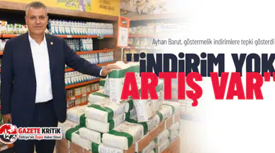 CHP'li Ayhan Barut, göstermelik indirimlere tepki gösterdi