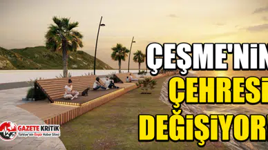 Çeşme'in Çehresi Değişiyor!