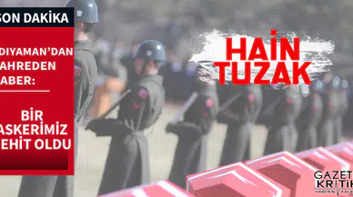 Adıyaman'dan kahreden haber: Bir askerimiz şehit oldu