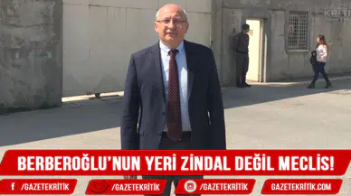 'Berberoğlu'nun yeri zindan değil Meclis'