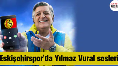 Eskişehirspor'da Yılmaz Vural sesleri