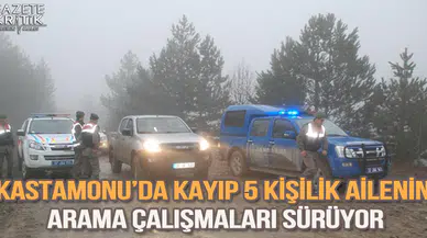 Kastamonu'da kayıp 5 kişilik ailenin arama çalışmaları sürüyor