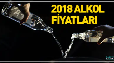 2018 Alkol Fiyatları
