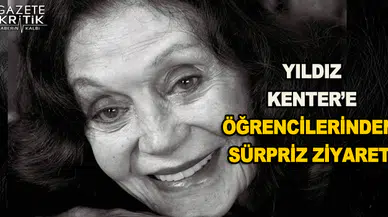 Yıldız Kenter'e öğrencilerinden sürpriz ziyaret!