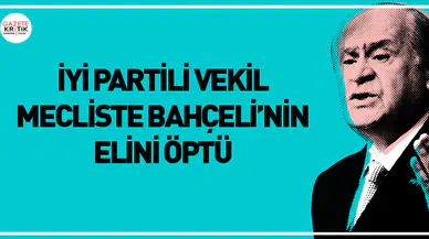 İYİ Parti milletvekili Bahçeli'nin elini öptü