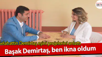 Selahattin Demirtaş eşini projelerini anlattı; Başak Demirtaş, ben ikna oldum