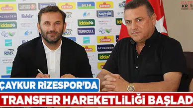 Çaykur Rizespor'da transfer hareketliliği başladı