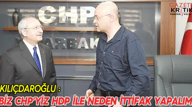 Kılıçdaroğlu: 'Biz CHP'yiz HDP ile neden ittifak yapalım!'