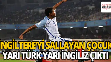 Rhian Brewster'ın yarı Türk yarı İngiliz olduğu ortaya çıktı